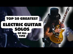 The Top 20 Greatest Electric Guitar Solos of All Time!