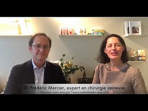 Prenez soin de vos jambes (Interview Dr Frédéric Mercier )
