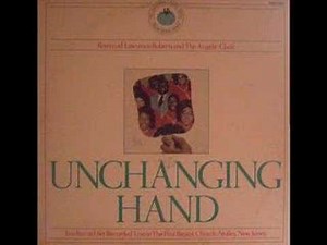 Tribute to Lawrence Roberts & Angelic Choir- "Unchanging Hand"