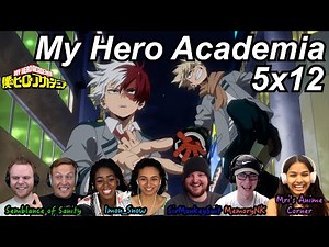 My Hero Academia 5x12 Reactions | Great Anime Reactors!!! | 【僕のヒーローアカデミア】【海外の反応】