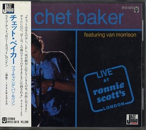 Chet Baker Featuring Van Morrison - Live At Ronnie Scott's London