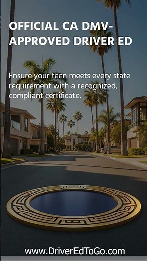 🌴 California Teens & Parents: DMV-Approved Driver Ed, Done Right 🚗