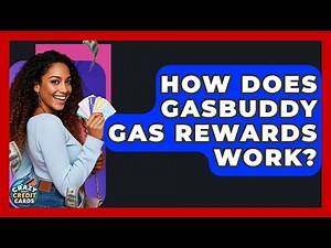 How Does GasBuddy Gas Rewards Work? - Crazy About Credit Cards
