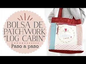 "Log Cabin" Patchwork Bag - Patchwork for Beginners