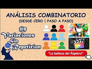 9/27 - Variaciones Sin Repeticion | Analisis Combinatorio (DESDE CERO | PASO A PASO)