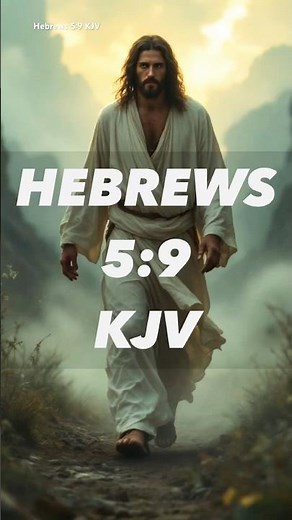 The Author of Eternal Salvation | Hebrews 5:9 (KJV)