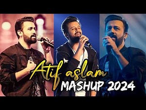 ATIF ASLAM- MASHUP 2024 || ATIF ASLAM NEW MASHUP SONGS || JUKEBOX || MUSIC BY SAGAR MASHUPS