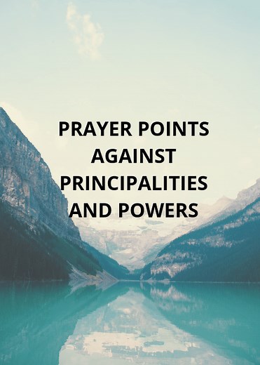 100 Prayer Points Against Principalities and Powers -