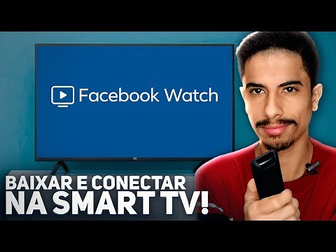 Como BAIXAR E CONECTAR o FACEBOOK WATCH na SMART TV!
