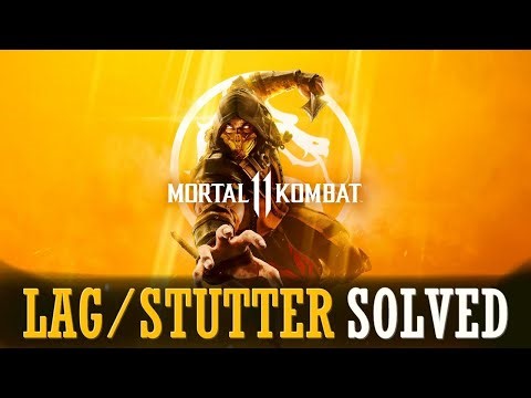 HOW TO FIX LAG and FPS stutter on Mortal Kombat 11 and X on Any PC | Problem SOLVED