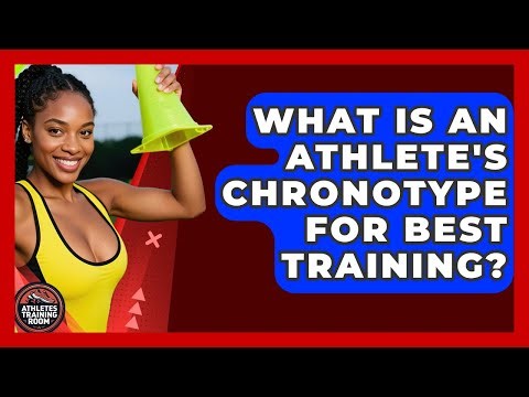 What Is An Athlete's Chronotype For Best Training? - Athletes Training Room