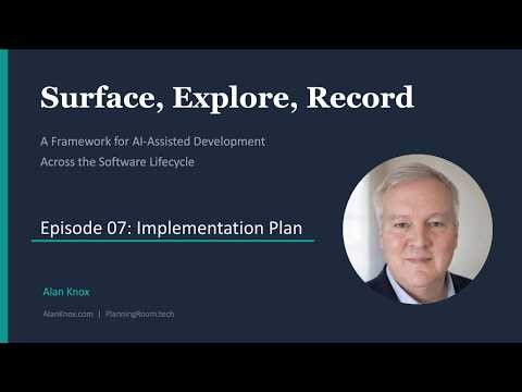 Surface Explore Record - Episode 07: Building Your Implementation Plan