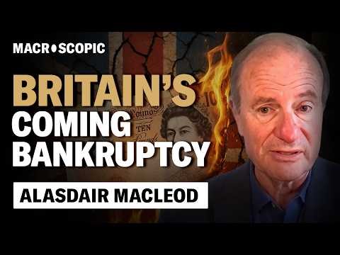 Alasdair Macleod: UK's FISCAL COLLAPSE has started