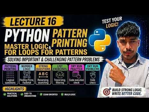Python Pattern Printing | Lecture 16 | Master Nested Loops & Logic Building 🐍