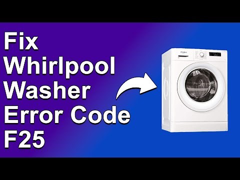 How To Fix The Whirlpool Washer F25 Error Code - Meaning, Causes, & Solutions (Prompt Troubleshoot)