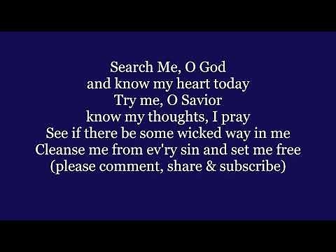 SEARCH ME O GOD and know my heart today Cleanse Me Hymn Lyrics Words text sing along song music
