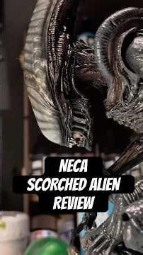 NECA SCORCHED ALIEN REVIEW