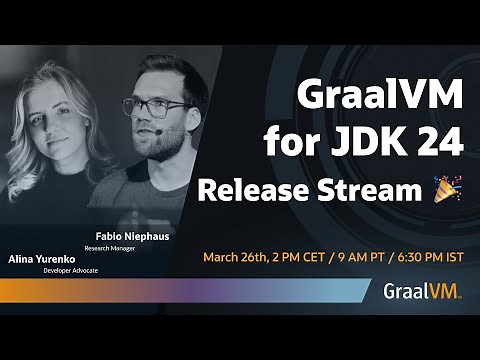 GraalVM for JDK 24 Release Stream 🚀