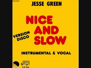 Jesse Green - Nice And Slow (Version longue)
