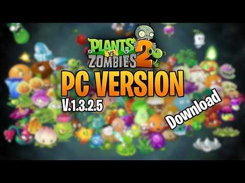 Download Plants vs Zombies 2 PC Version | New Version Release 1.7.2.9