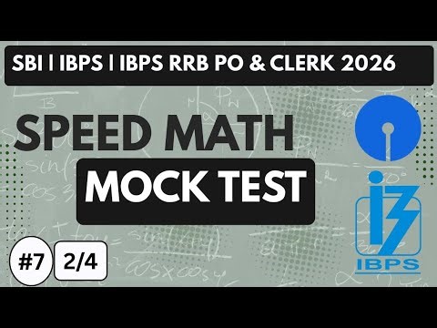 Speed Math Mock Test - 07 | 2/4 | SBI / IBPS / IBPS RRB | PO & CLERK | 2026 | Bank Exams