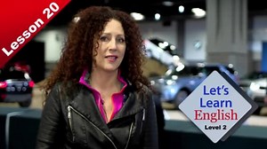 Let’s Learn English - Level 2 - Lesson 20: The Test Drive