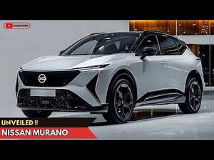 All New 2026 Nissan Murano Unveiled - The New Design And Performance Are Revealed In Detail