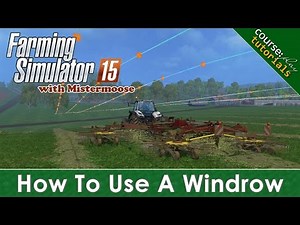 FS15 - CoursePlay Tutorials - How to Windrow With CoursePlay