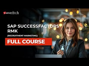 SAP SuccessFactors RMK (Recruitment Marketing) Full Course | ZaranTech
