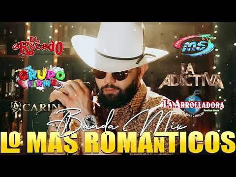 Las 100 Canciones Románticas Inmortales 💘 Bandas Mix 2025 Lo Mejor del Amor en Regional