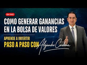 How to INVEST in the stock market and GENERATE PROFITS - Alejandro Cardona online courses