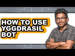How to Use Yggdrasil Bot - Easy Guide