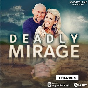 Listen now to episode 4 of Josh Mankiewicz's new Dateline podcast, Deadly Mirage, in which you'll hear Jonathan and Sabrina's intimate conversations — as they try to match wits with the detective. It's available for free wherever you get your podcasts. | Dateline NBC