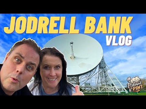 Jodrell Bank - A Full Tour Vlog