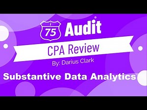 CPA Audit Exam 2024-Substantive Data Analytics-By Darius Clark