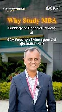 Why Choose MBA Banking & Financial Services? | Faculty of Management | SRMIST