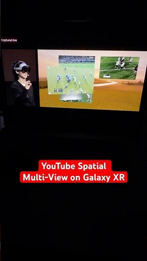 Watch 4 Games at Once With YouTube Spatial Multi-View on Galaxy XR