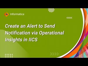 How to Create an Alert to Send Notification via Operational Insights in IICS