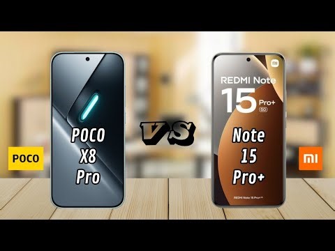 POCO X8 pro vs Redmi note 15 pro+, POCO X8 pro, Redmi note 15 pro+