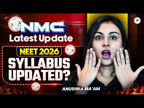 NEET 2026 Syllabus Changed? | NMC Latest Official Update | Anushka Choudhary Mam