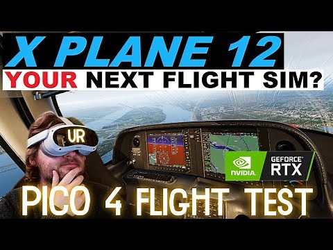 IS X PLANE 12 VR READY YET? PICO 4 TEST! 13900K, RTX 4090