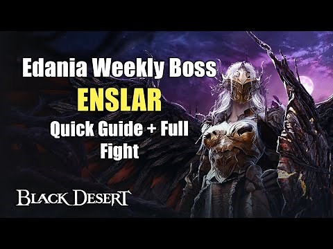 BDO | Edania Weekly Boss Enslar | Quick Guide and Full Fight