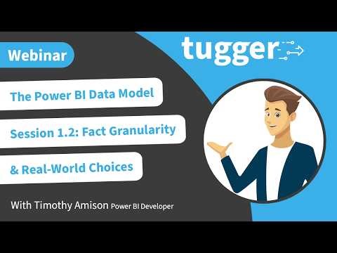 The Power BI Data Model - Session 1.2: Fact Granularity & Real-World Choices