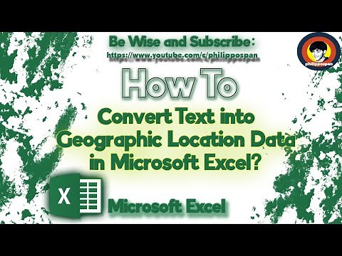 How To Convert Text into Geographic Location Data in Microsoft Excel?