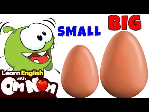 Learn Sizes With Om Nom | Big Or Small | Toddler Learning Video
