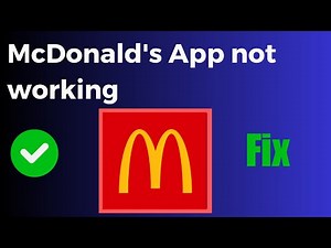 How to Fix McDonald's App Not Working, Keeps Crashing, Keeps Stopping, Stuck on Loading Screen