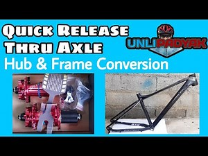 PAANO MAG CONVERT NG QUICK RELEASE TO THRU AXLE| USAPANG QR & TA - UNLI PADYAK