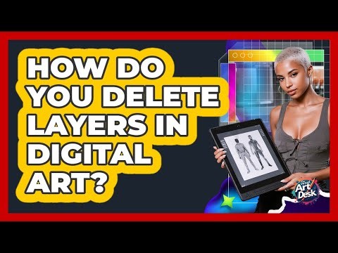 How Do You Delete Layers In Digital Art?