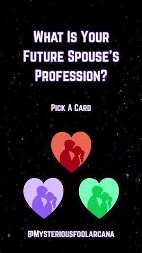 What is your Future Spouse's profession? Pick A Card 🍀🎁✨