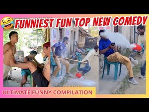 FUNNIEST FUN TOP NEW COMEDY: Ultimate Funny Compilation of the Month